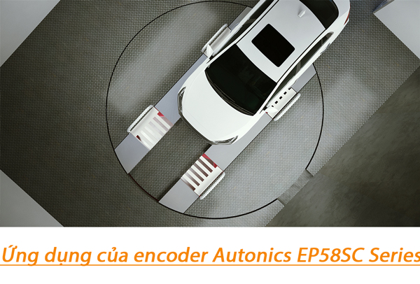 Ứng dụng encoder Autonics EP58SC Series