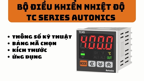 Giới thiệu về bộ điều khiển nhiệt độ TC Autonics Series